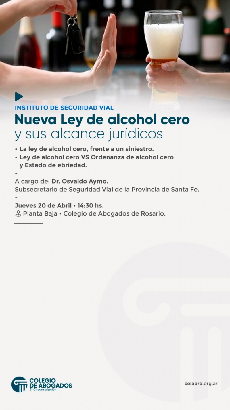 Nueva Ley de alcohol O y sus alcance jurídicos. La ley de alcohol  O, frente a un siniestro. Ley de alcohol O VS Ordenanza de alcohol O y Estado de ebriedad - 20/04/2023